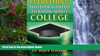 Online Dr. Boyce D. Watkins Everything You Ever Wanted to Know About College (Volume 1) Audiobook