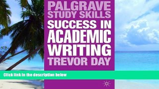 Best Price Success in Academic Writing (Palgrave Study Skills) Trevor Day On Audio