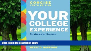 Price Your College Experience, Concise Tenth Edition: Strategies for Success John N. Gardner For