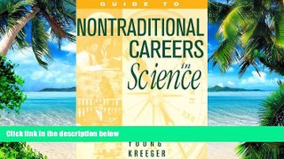 Best Price Guide to Non-Traditional Careers in Science: A Resource Guide for Pursuing a