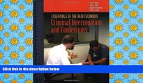 PDF [DOWNLOAD] Essentials Of The Reid Technique: Criminal Interrogation And Confessions (Criminal