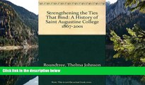 Buy Thelma Johnson Roundtree Strengthening the Ties That Bind: A History of Saint Augustine