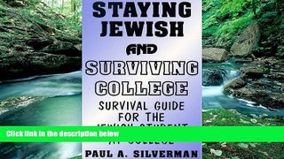 Online Paul A. Silverman Staying Jewish and Surviving College, Survival Guide for the Jewish