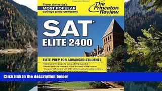 Buy Princeton Review SAT Elite 2400: Elite Prep for Advanced Students (College Test Preparation)