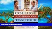 Online Steven Roy Goodman College Admissions Together: It Takes a Family (Capital Ideas) Full Book