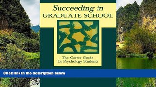 Buy Steven Walfish Succeeding in Graduate School: The Career Guide for Psychology Students Full