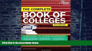 Best Price The Complete Book of Colleges, 2012 Edition (College Admissions Guides) Princeton