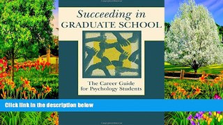 Buy Steven Walfish Succeeding in Graduate School: The Career Guide for Psychology Students