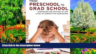 Online Kim Palacios From Preschool to Grad School: Strategies for Success at Any Level of