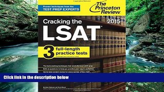 Buy Princeton Review Cracking the LSAT with 3 Practice Tests, 2015 Edition (Graduate School Test
