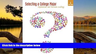 Online Virginia N. Gordon Selecting a College Major: Exploration and Decision Making Plus