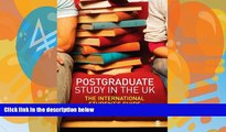 Online Nicholas H Foskett Postgraduate Study in the UK: The International Student s Guide Full