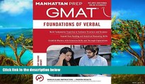 Buy Manhattan Prep GMAT Foundations of Verbal (Manhattan Prep GMAT Strategy Guides) Full Book