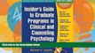 Online John C. Norcross PhD Insider s Guide to Graduate Programs in Clinical and Counseling