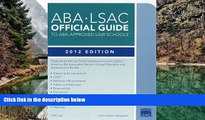 Read Online Law School Admission Council ABA-LSAC Official Guide to ABA-Approved Law Schools: 2012