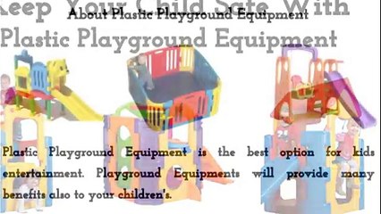 Keep your child safe with plastic playground equipment