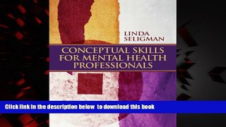 Pre Order Conceptual Skills for Mental Health Professionals Linda W. Seligman Full Ebook