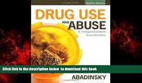 Pre Order Drug Use and Abuse: A Comprehensive Introduction Howard Abadinsky Full Ebook
