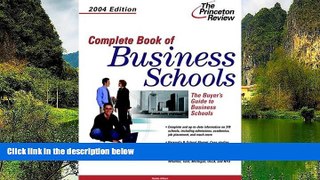 Online Princeton Review Complete Book of Business Schools, 2004 Edition (Graduate School