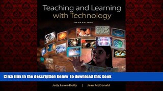 Pre Order Teaching and Learning with Technology, Enhanced Pearson eText with Loose-Leaf Version --