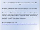 North American Bullet-resistant Glass Market Research Report 2016-2020