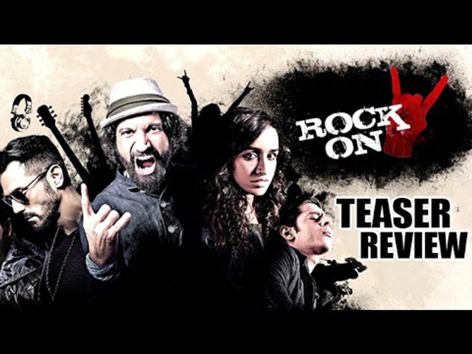 Rock On 2 TEASER Review | Farhan Akhtar,Shraddha Kapoor,Arjun Rampal,Purab Kohli