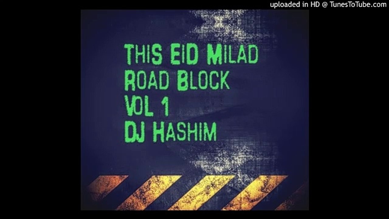 Dare Nabi Par Dj Hashim Road Block VoL.1