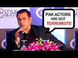 Salman Khan: 'Pakistani Actors Are NOT Terrorists' Full Speech