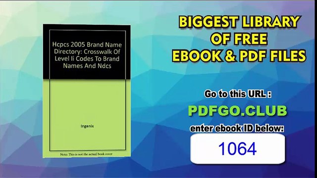 Hcpcs 2005 Brand Name Directory Crosswalk Of Level Ii Codes To Brand Names And Ndcs 1st Edition