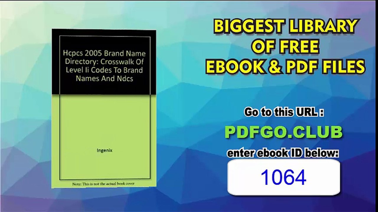Hcpcs 2005 Brand Name Directory Crosswalk Of Level Ii Codes To Brand Names And Ndcs 1st Edition