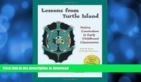 Read Book Lessons from Turtle Island: Native Curriculum in Early Childhood Classrooms On Book