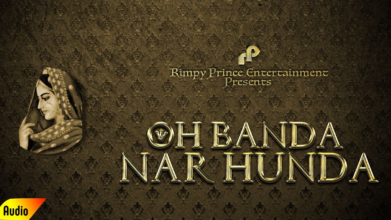 Oh Banda Nar Hunda | Full Audio Song | Tehal Singh Malang