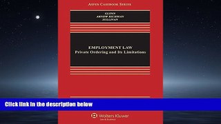 PDF [DOWNLOAD] Employment Law: Private Ordering and Its Limitations (Aspen Casebook) BOOK ONLINE