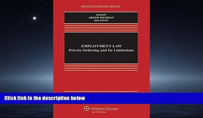 PDF [DOWNLOAD] Employment Law: Private Ordering and Its Limitations (Aspen Casebook) BOOK ONLINE