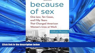 READ THE NEW BOOK Because of Sex: One Law, Ten Cases, and Fifty Years That Changed American Women