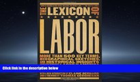 READ THE NEW BOOK The Lexicon of Labor: More Than 500 Key Terms, Biographical Sketches, and