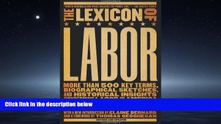 READ THE NEW BOOK The Lexicon of Labor: More Than 500 Key Terms, Biographical Sketches, and