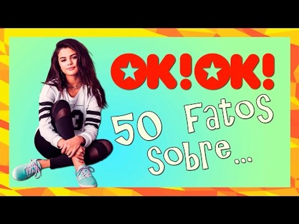 50 FATOS SOBRE SELENA GOMEZ