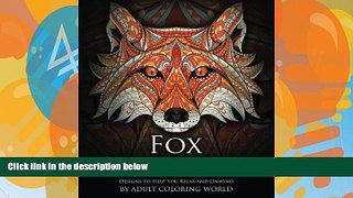 Pre Order Fox Coloring Book: An Adult Coloring Book of 40 Stress Relief Fox Designs to Help You