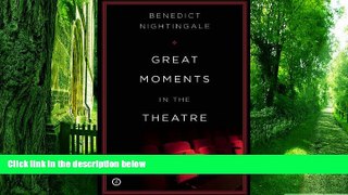 Pre Order Great Moments in the Theatre Benedict Nightingale On CD