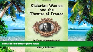 Audiobook Victorian Women and the Theatre of Trance: Mediums, Spiritualists and Mesmerists in