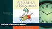 Hardcover A Family of Readers: The Book Lover s Guide to Children s and Young Adult Literature