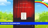 Best Price Teaching Theatre Today: Pedagogical Views of Theatre in Higher Education A. Fliotsos On