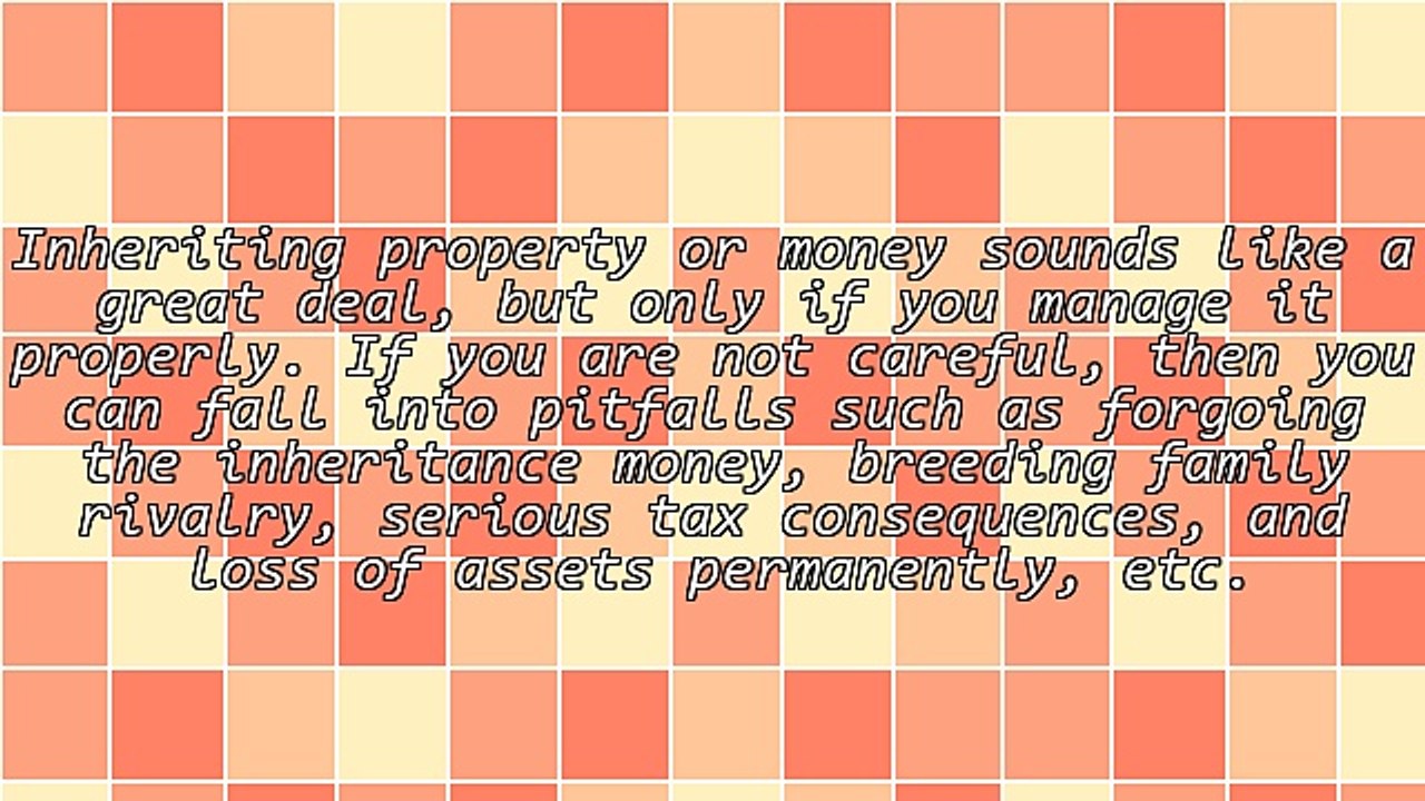 Understanding Some of the Common Inheritance Mistakes Made By Heirs