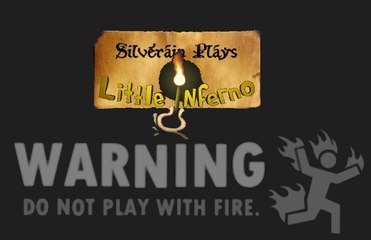 Silverain Plays: Little Inferno Ep7