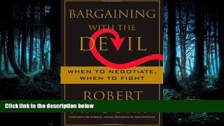 READ THE NEW BOOK Bargaining with the Devil: When to Negotiate, When to Fight BOOK ONLINE