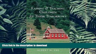 Hardcover Raising and Teaching Children for their Tomorrows Kindle eBooks