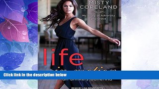 Online Misty Copeland Life in Motion: An Unlikely Ballerina Full Book Download