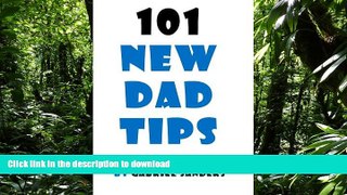 Read Book 101 New Dad Tips Kindle eBooks