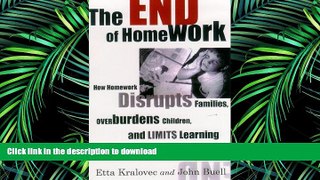 PDF The End of Homework: How Homework Disrupts Families, Overburdens Children, and Limits Learning